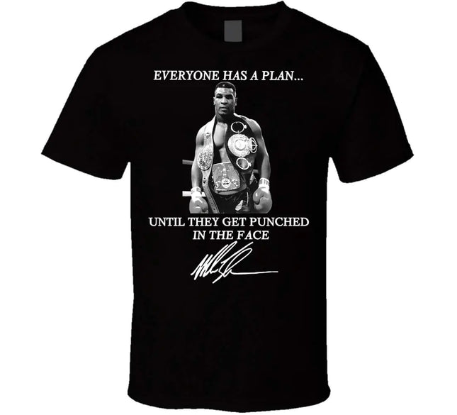 JFtees Everyone Has A Plan Until They Get Punched in The Face Mike Tyson Quote T Shirt